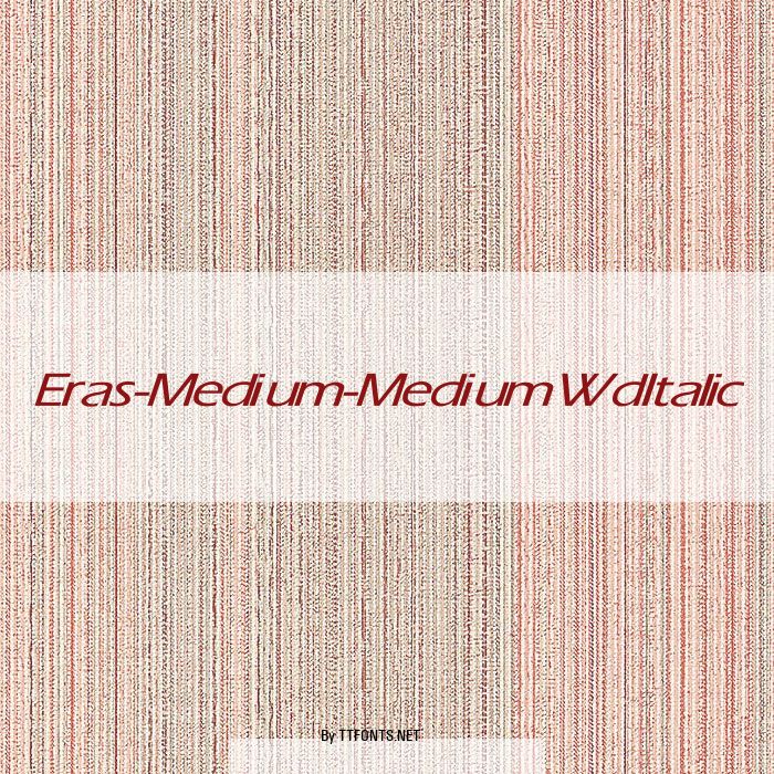 Eras-Medium-Medium Wd Italic example